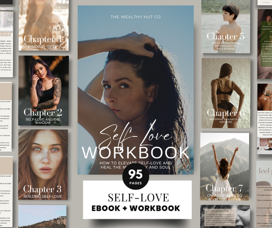 Self Love Unleashed E-Book + Workbook - The Wealthy Hut
